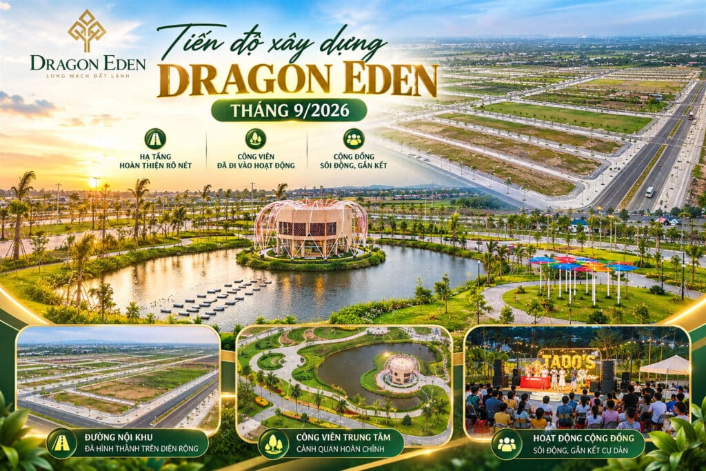 Tiến độ xây dựng Dragon Eden tháng 9/2026
