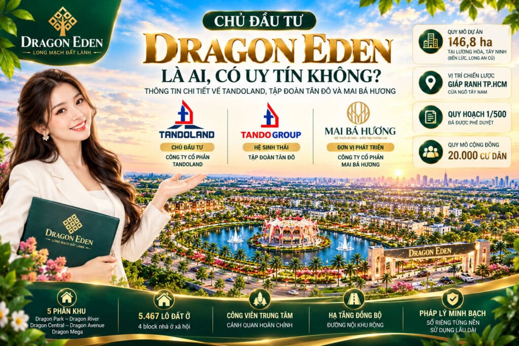 Chủ đầu tư Dragon Eden là ai, có uy tín không?